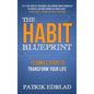 The Habit Blueprint: 15 Simple Steps to Transform Your Life - Hardcover
