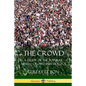 The Crowd: A Study of the Popular Mind - Crowd Psychology - Paperback