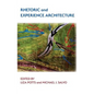 Rhetoric and Experience Architecture - Hardcover
