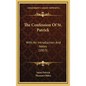 The Confession Of St. Patrick: With An Introduction And Notes (1853) - Hardcover
