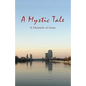 A Mystic Tale: A Chronicle of Grace - Paperback