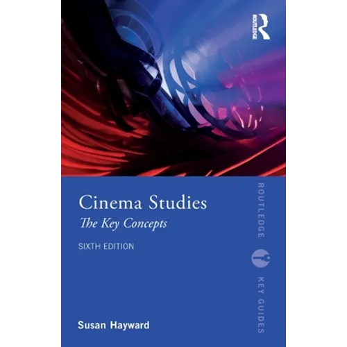 Cinema Studies: The Key Concepts - Paperback
