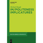 Im/Politeness Implicatures - Paperback