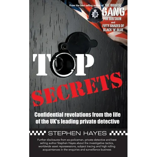 Top Secrets - Confidential Revelations from the Life of the UK's Leading Private Detective - Paperback