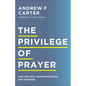 Privilege of Prayer - Hardcover