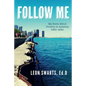 Follow Me: My Story About Poverty In America 1960 - 2021 - Paperback