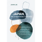 Japan, the Sustainable Society: The Artisanal Ethos, Ordinary Virtues, and Everyday Life in the Age of Limits - Paperback