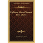 Eighteen Absent Years of Jesus Christ - Hardcover