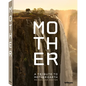 Mother: A Tribute to Mother Earth - Hardcover