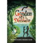 Garden of Decision: Formed from Dust - Forged in Fire - Freed by Faith - Paperback