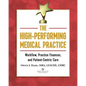 The High-Performing Medical Practice: Workflow, Practice Finances, and Patient-Centric Care - Paperback