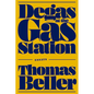 Degas at the Gas Station: Essays - Paperback