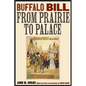 Buffalo Bill from Prairie to Palace - Paperback