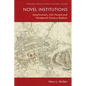 Novel Institutions: Anachronism, Irish Novels and Nineteenth-Century Realism - Paperback