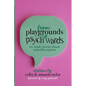 From Playgrounds to Psych Wards: One Couple's Journey Through Postpartum Psychosis - Paperback