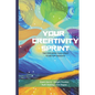 Your Creativity Sprint: The Five-Week Challenge to Better Insights - Paperback