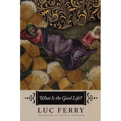 What Is the Good Life? - Paperback