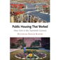 Public Housing That Worked: New York in the Twentieth Century - Paperback