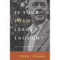 Is Your Lord Large Enough?: How C. S. Lewis Expands Our View of God - Paperback