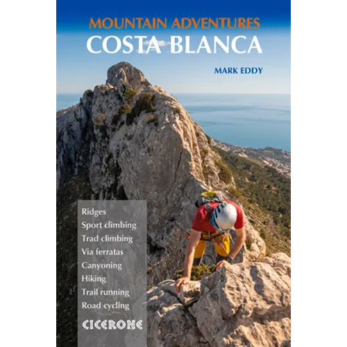 Costa Blanca Mountain Adventures: The Bernia Ridge and Other Multi-Activity Adventures - Paperback