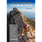 Costa Blanca Mountain Adventures: The Bernia Ridge and Other Multi-Activity Adventures - Paperback