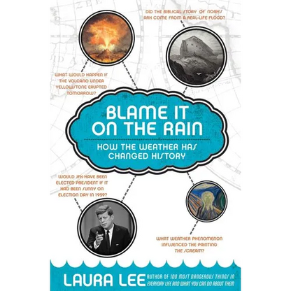 Blame It on the Rain: How the Weather Has Changed History - Paperback