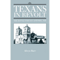 Texans in Revolt: The Battle for San Antonio, 1835 - Paperback