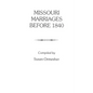 Missouri Marriages Before 1840 - Paperback