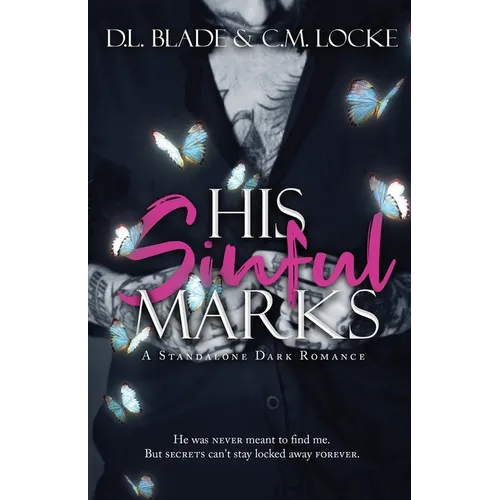 His Sinful Marks: A Dark Enemies to Lovers Romance - Paperback