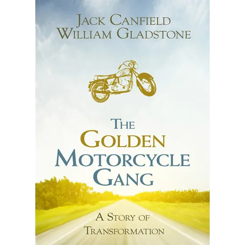 The Golden Motorcycle Gang: A Story of Transformation - Paperback