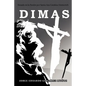Dimas: Basada En La Pasi N Por Santa Ana Catalina Emmerich - Paperback