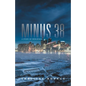 Minus 38: A Story of Resilience - Paperback