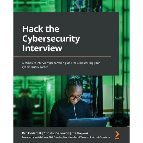 Hack the Cybersecurity Interview: A complete interview preparation guide for jumpstarting your cybersecurity career - Paperback