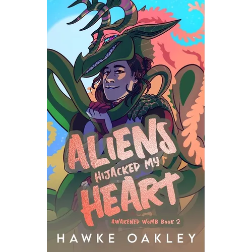 Aliens Hijacked My Heart - Paperback