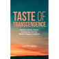 Taste of Transcendence: Sacred Scripture, Stories, & Teachings from the World's Religious Traditions - Paperback