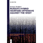 Russia's Hybrid Warfare Offensive Against the West - Hardcover