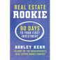 Real Estate Rookie: 90 Days to Your First Investment - Paperback