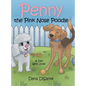 Penny the Pink Nose Poodle: A Day with Zoey - Hardcover