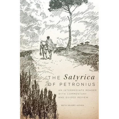 The Satyrica of Petronius: An Intermediate Reader with Commentary and Guided Review Volume 50 - Paperback
