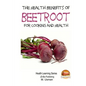 Health Benefits of Beetroot - Paperback