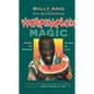 Watermelon Magic: Seeds of Wisdom, Slices of Life - Paperback