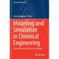 Modeling and Simulation in Chemical Engineering: Project Reports on Process Simulation - Paperback