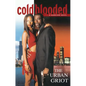 Cold Blooded: A Hardcore Novel - Paperback