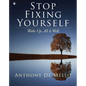 Stop Fixing Yourself: Wake Up, All Is Well - Hardcover