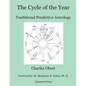The Cycle of the Year: Traditional Predictive Astrology - Paperback