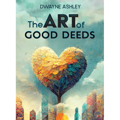 The Art of Good Deeds - Hardcover