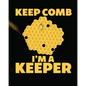 Keep Comb I'm A Keeper: Beekeeping Log Book Apiary Queen Catcher Honey Agriculture - Paperback