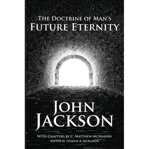 The Doctrine of Man's Future Eternity - Paperback