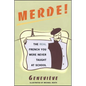Merde!: The Real French You Were Never Taught at School - Paperback