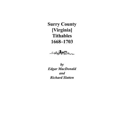 Surry County [Virginia] Tithables, 1668-1703 - Paperback